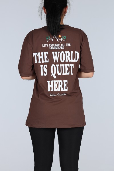 Kahverengi The World İs Quıet Here Baskılı Oversize Bayan Tişört 12291